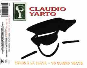 Claudio Yarto - Vamos A La Playa - Yo Quiero Verte