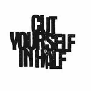 Cut Yourself In Half - Say Goodbye To The World / Psycho Human Being Disast ...