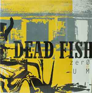 Dead Fish - Zero E Um
