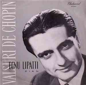 Dinu Lipatti - Valsuri De Chopin