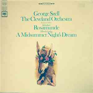 George Szell, The Cleveland Orchestra, Schubert, Mendelssohn - Rosamunde /  ...