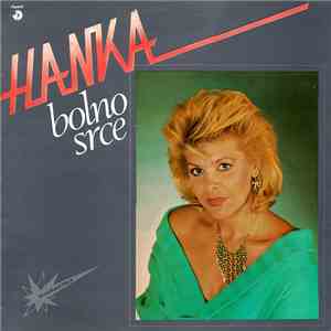 Hanka - Bolno Srce