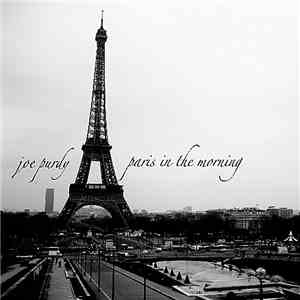 Joe Purdy - Paris In The Morning