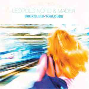 Leopold Nord & Mader - Bruxelles - Toulouse