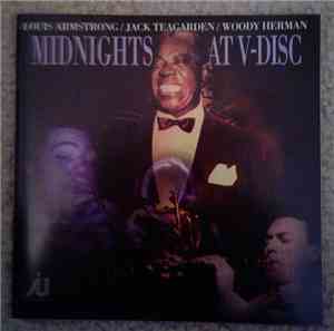 Louis Armstrong, Jack Teagarden, Woody Herman - Midnights At V-Disc