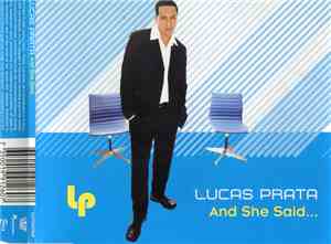 Lucas Prata - And She Said...