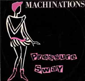 Machinations - Pressure Sway