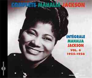Mahalia Jackson - Complete Mahalia Jackson Vol. 6 1955-1956