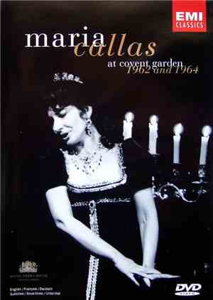 Maria Callas - At Covent Garden 1962 And 1964