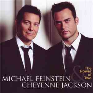 Michael Feinstein & Cheyenne Jackson - The Power Of Two