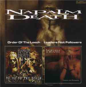 Napalm Death - Order Of The Leech / Leaders Not Followers