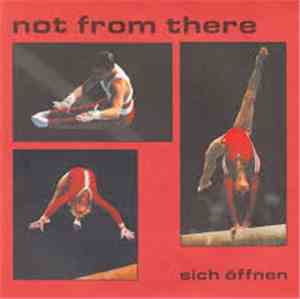 Not From There - Sich Öffnen