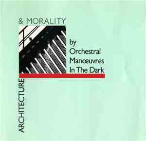 Orchestral Manoeuvres In The Dark - Architecture & Morality
