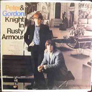 Peter & Gordon - Knight In Rusty Armour
