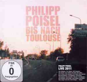 Philipp Poisel - Bis Nach Toulouse
