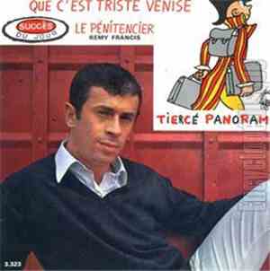 Rémy Francis - Que C'Est Triste Venise / Le Penitencier