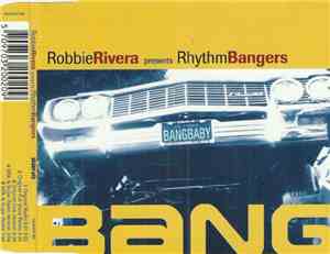 Robbie Rivera presents Rhythm Bangers - Bang