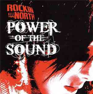 Rockin Da North - Power Of The Sound