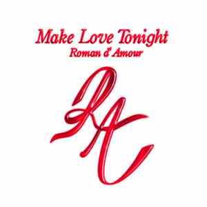 Roman D'Amour - Make Love Tonight