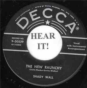 Shady Wall - The New Raunchy / I'll Get By Somehow