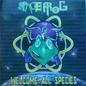 Space Frog - Welcome All Species
