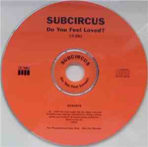 Subcircus - Do You Feel Loved?