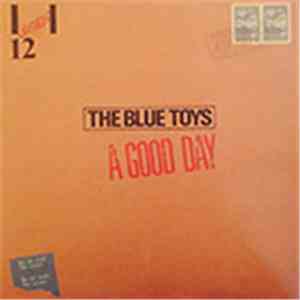 The Blue Toys - A Good Day