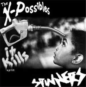 The X-Possibles / Spinners  - It Kills Split