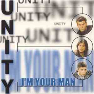 Unity  - I'm Your Man