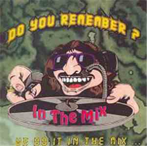 Various - Do You Remember? We Do It In The Mix