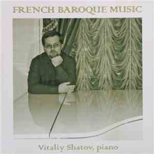 Vitaliy Shatov - French Baroque Music