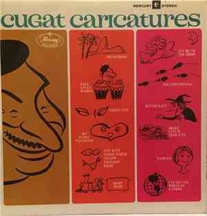 Xavier Cugat And His Orchestra - Cugat Caricatures