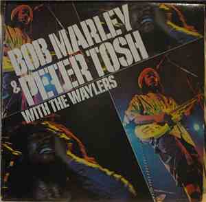 Bob Marley & Peter Tosh With The Waylers - The Best Of Bob Marley And Peter ...