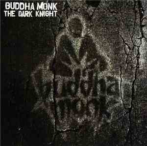 Buddha Monk - The Dark Knight