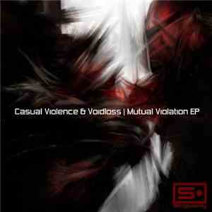 Casual Violence & Voidloss - Mutual Violation EP