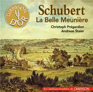 Christoph Prégardien, Andreas Staier - Schubert: La Belle Meunière