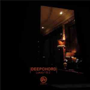 DeepChord - Luxury 1 & 2