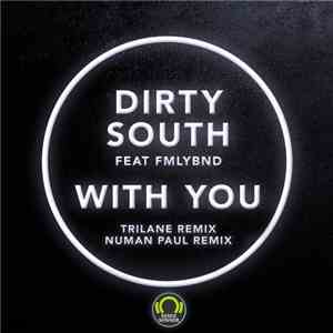 Dirty South  Feat. FMLYBND - With You (Remixes)