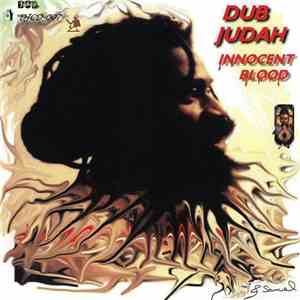 Dub Judah - Too Much Innocent Blood