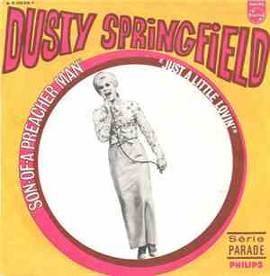 Dusty Springfield - Son-Of-A Preacher Man