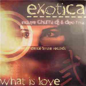 Exotica  - What Is Love