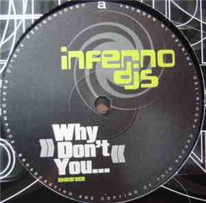 Inferno DJs - Why Don't You...