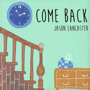 Jason Lancaster  - Come Back