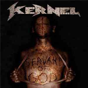 Kernel  - Servant Of God