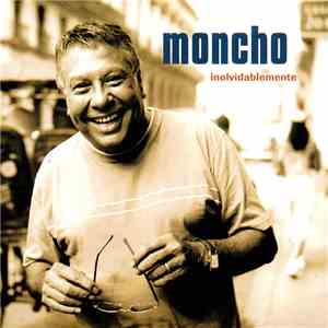 Moncho  - Inolvidablemente