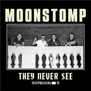 Moonstomp - They Never See