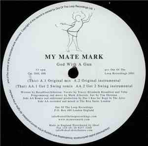 My Mate Mark - God With A Gun