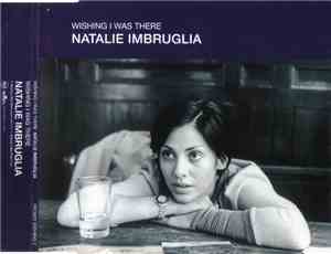 Natalie Imbruglia - Wishing I Was There