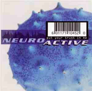 Neuroactive - Put Your Trust In Me