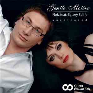 Noiz feat. Satory Seine - Gentle Motive (Part 2)